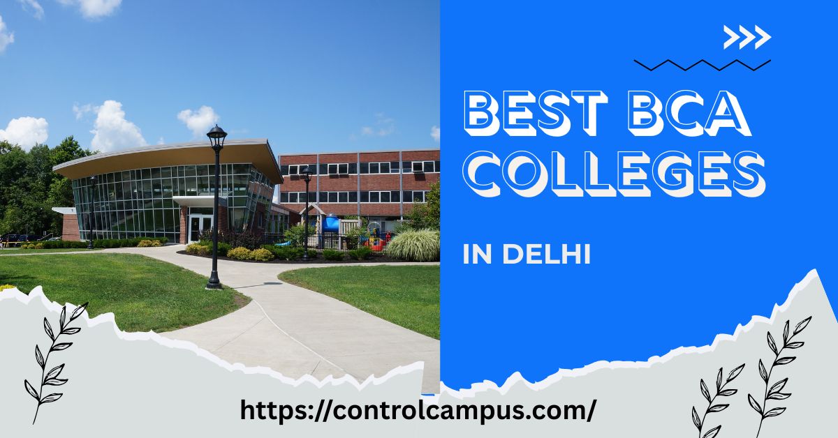 Best BCA Colleges in Delhi: Guide (2025)
